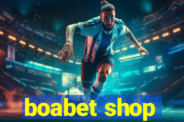 boabet shop