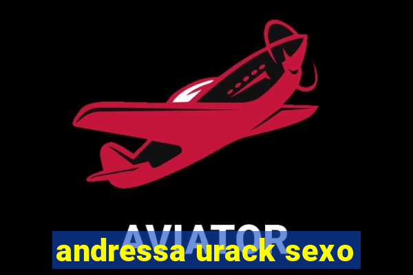 andressa urack sexo