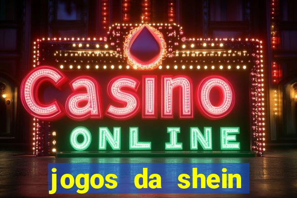 jogos da shein para ganhar pontos