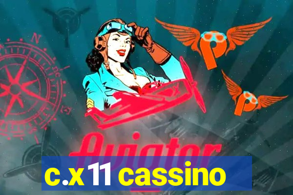 c.x11 cassino