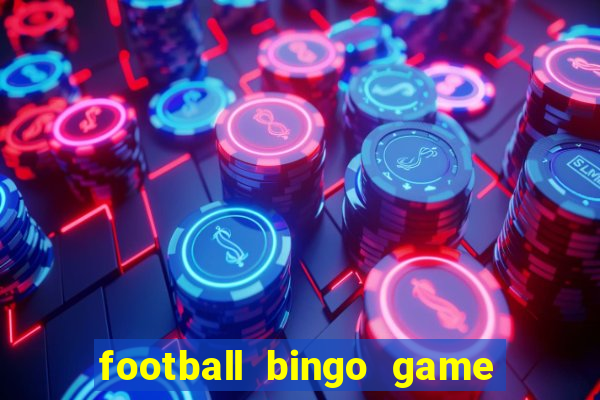 football bingo game - play now