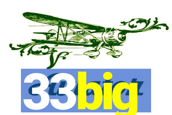 33big