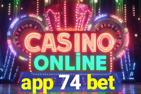 app 74 bet