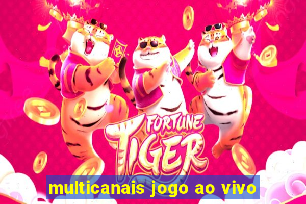 multicanais jogo ao vivo