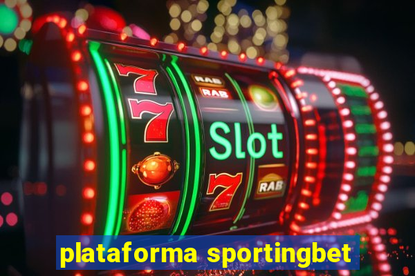 plataforma sportingbet