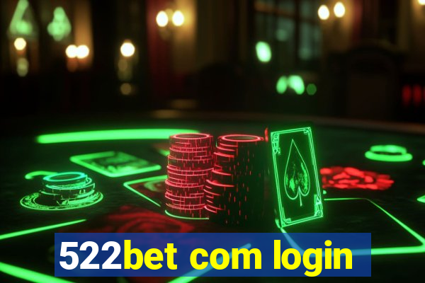 522bet com login