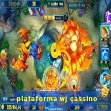 plataforma wj cassino