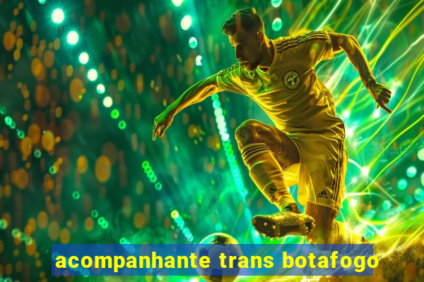 acompanhante trans botafogo