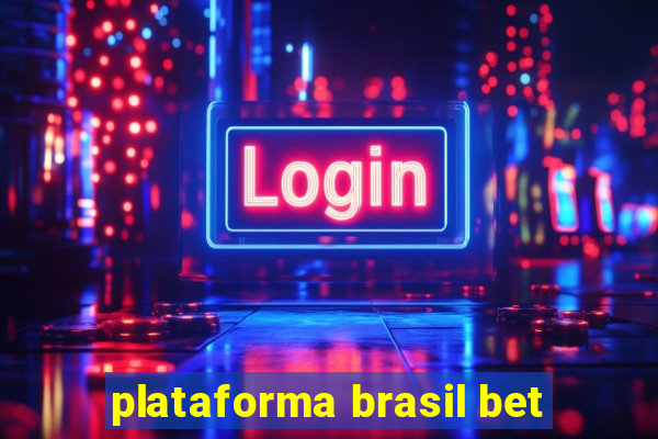 plataforma brasil bet