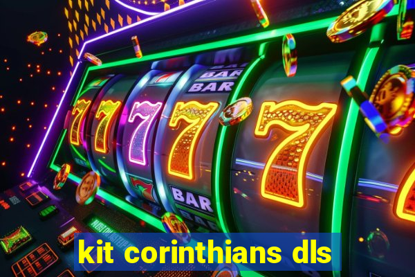 kit corinthians dls