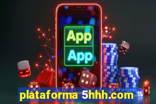 plataforma 5hhh.com