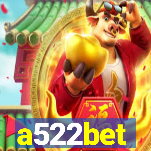 a522bet