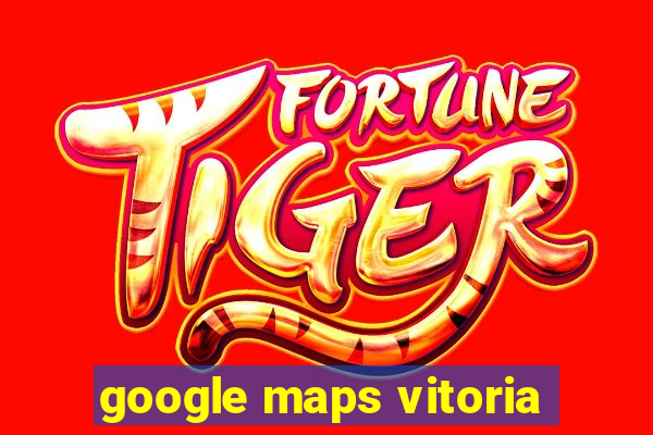 google maps vitoria