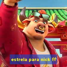 estrela para nick ff