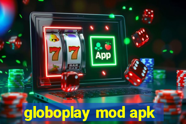 globoplay mod apk