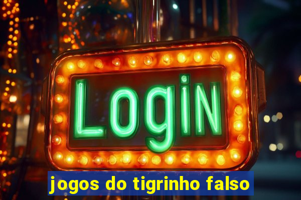 jogos do tigrinho falso