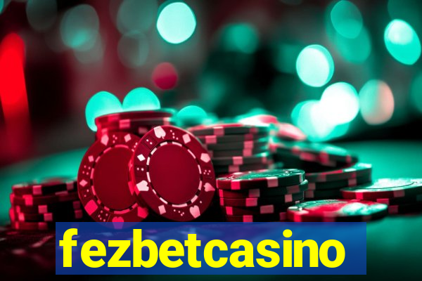 fezbetcasino