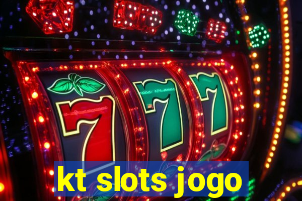 kt slots jogo