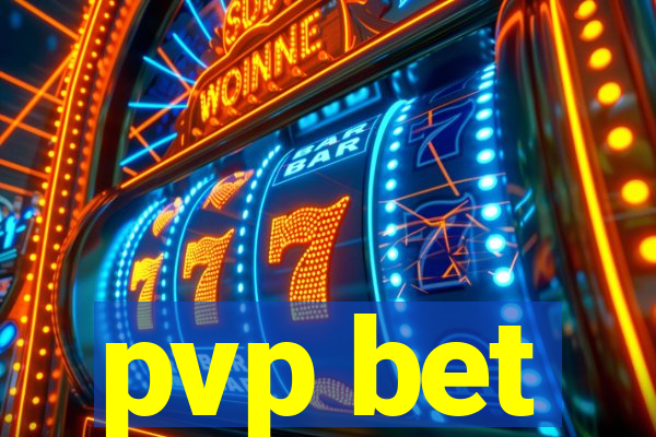 pvp bet