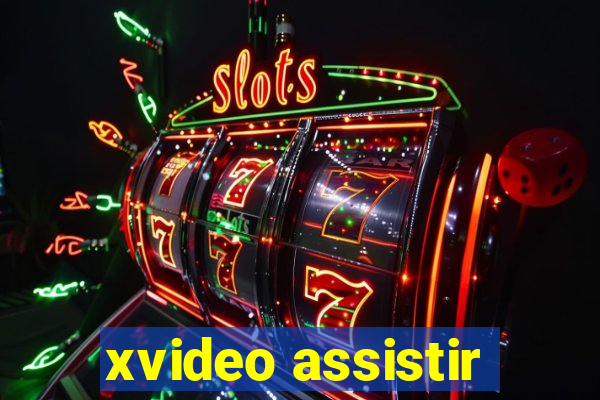 xvideo assistir