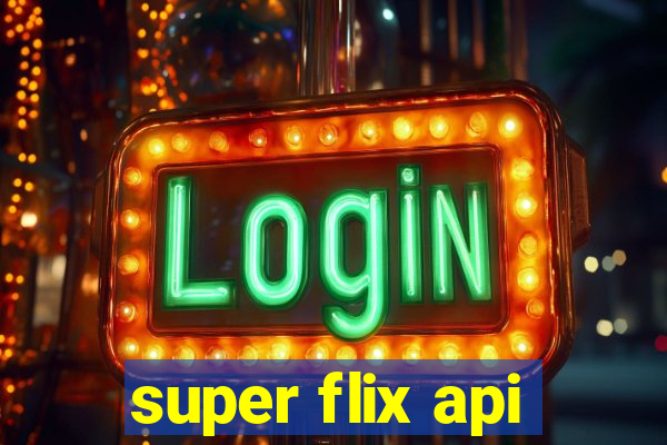 super flix api