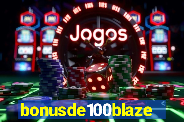 bonusde100blaze