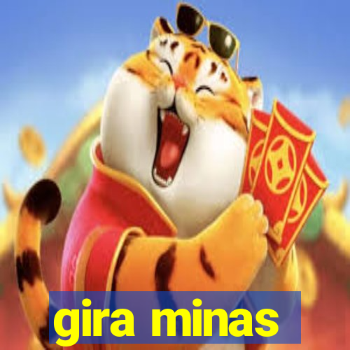 gira minas