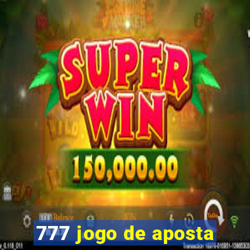 777 jogo de aposta