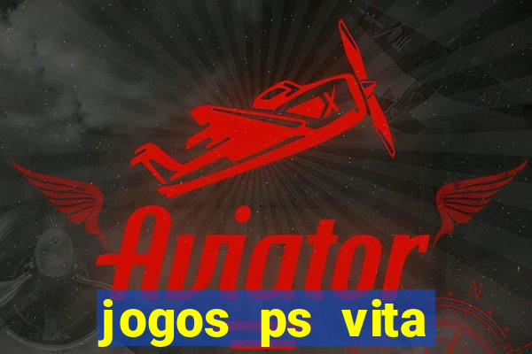 jogos ps vita download pkg