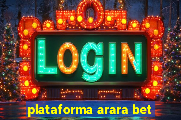 plataforma arara bet