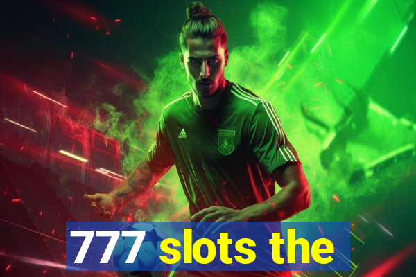 777 slots the