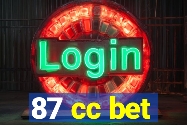 87 cc bet