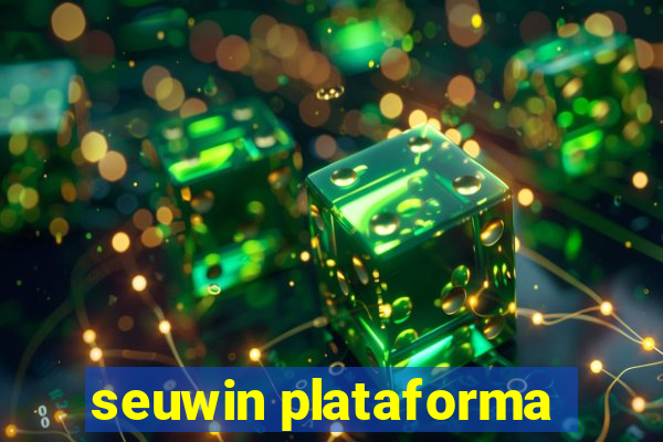 seuwin plataforma