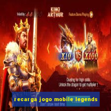 recarga jogo mobile legends