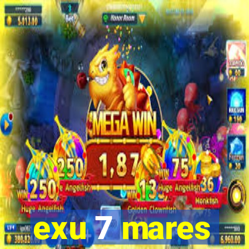 exu 7 mares