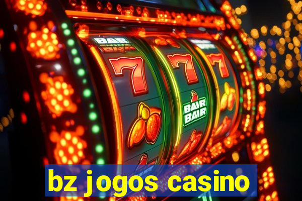 bz jogos casino