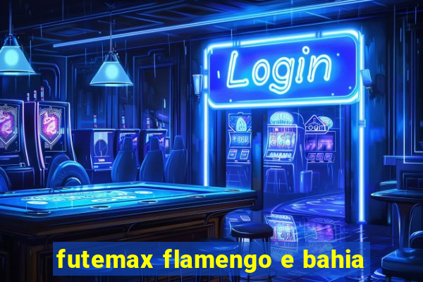 futemax flamengo e bahia