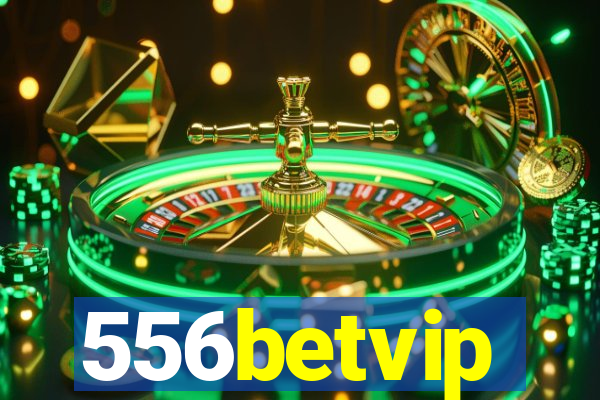 556betvip