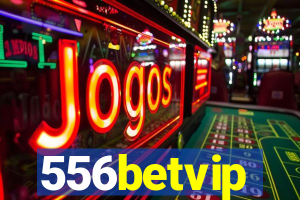 556betvip