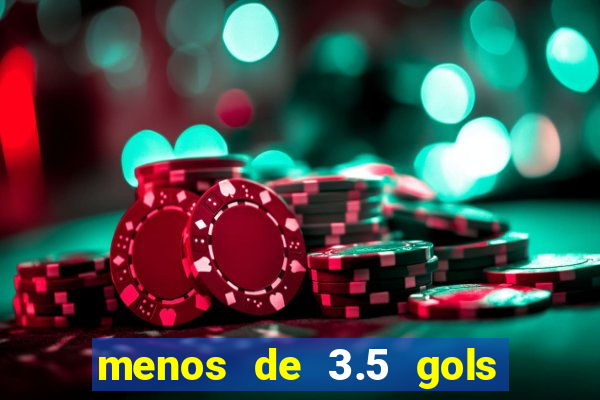 menos de 3.5 gols o que significa betano