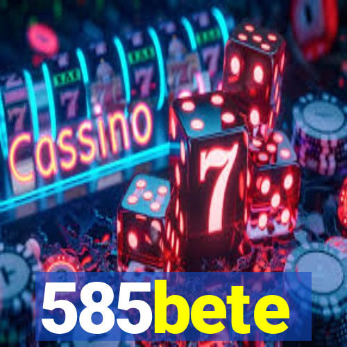 585bete