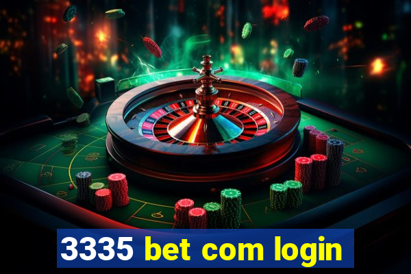 3335 bet com login