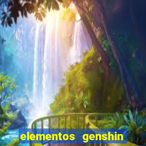 elementos genshin impact fraquezas