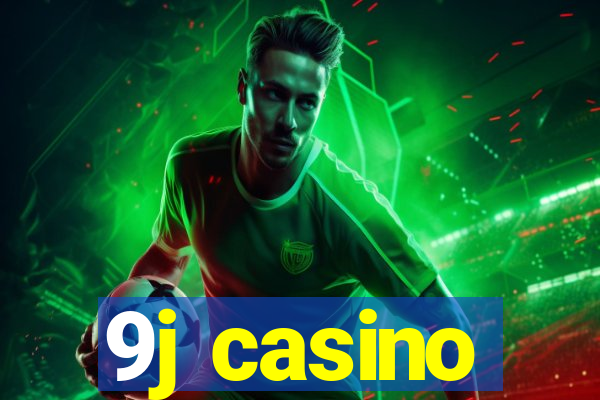 9j casino