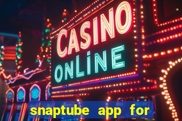 snaptube app for windows 7