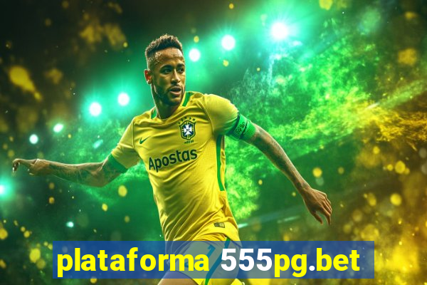 plataforma 555pg.bet