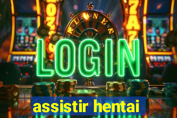 assistir hentai