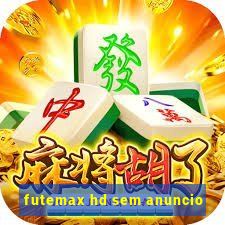 futemax hd sem anuncio