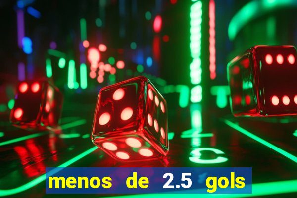 menos de 2.5 gols o que significa