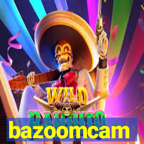 bazoomcam